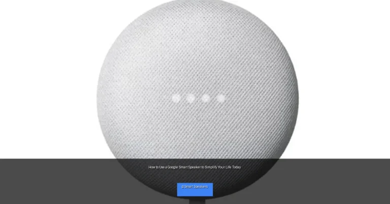 How to Use a Google Smart Speaker to Simplify Your Life Today