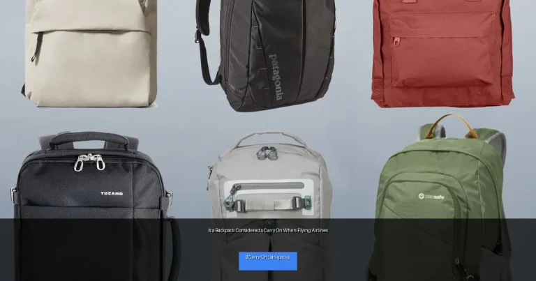 Is a Backpack Considered a Carry On When Flying Airlines