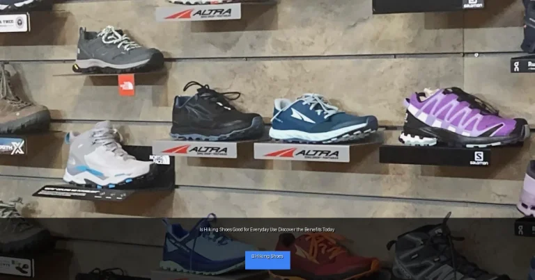 Is Hiking Shoes Good for Everyday Use Discover the Benefits Today
