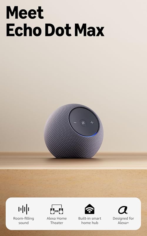 Amazon Echo Dot Max with Alexa, Room-Filling Sound, Triple Bass, Ideal