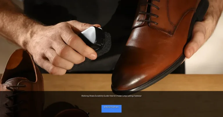 Walking Shoes Durability Guide How to Choose Long Lasting Footwear