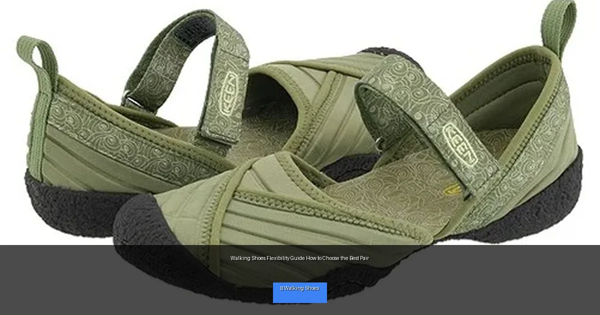 Walking Shoes Flexibility Guide How to Choose the Best Pair