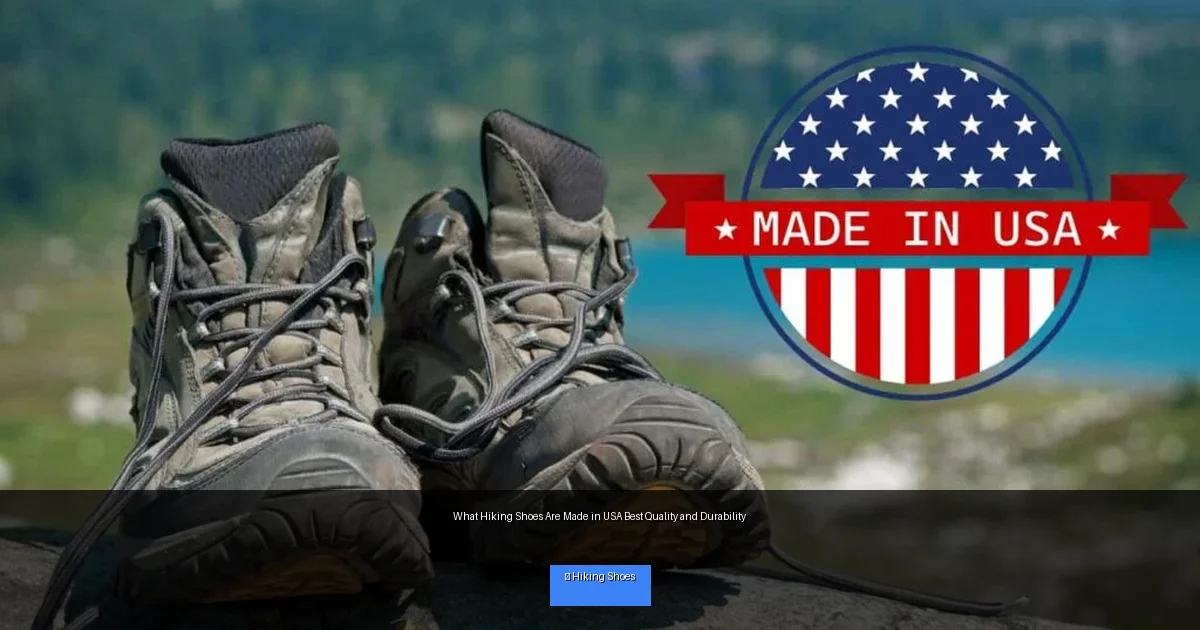 What Hiking Shoes Are Made in USA Best Quality and Durability