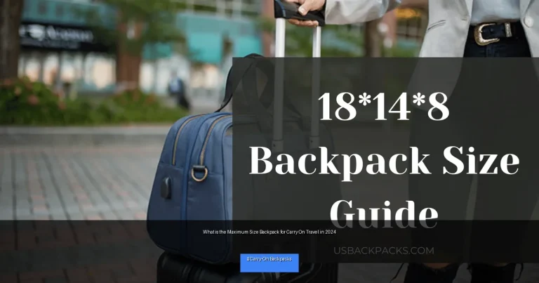 What is the Maximum Size Backpack for Carry On Travel in 2024