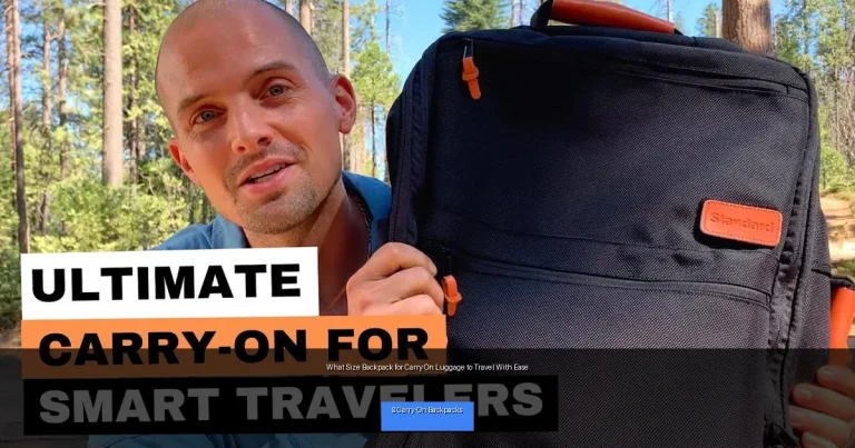 What Size Backpack for Carry On Luggage to Travel With Ease