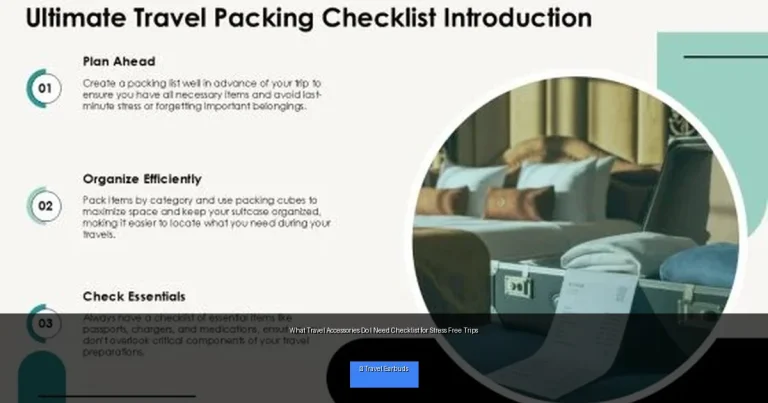What Travel Accessories Do I Need Checklist for Stress Free Trips
