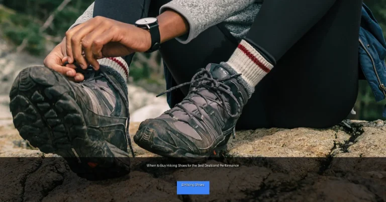When to Buy Hiking Shoes for the Best Deals and Performance