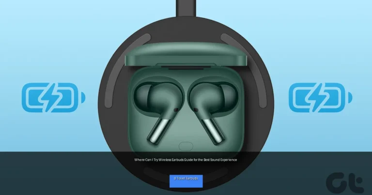 Where Can I Try Wireless Earbuds Guide for the Best Sound Experience