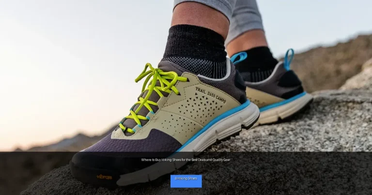 Where to Buy Hiking Shoes for the Best Deals and Quality Gear
