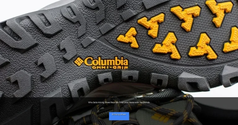 Who Sells Hiking Shoes Near Me Find Local Stores with Top Brands