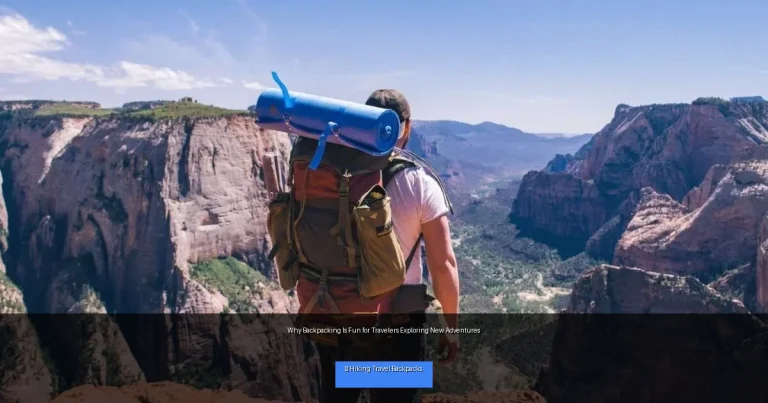Why Backpacking Is Fun for Travelers Exploring New Adventures