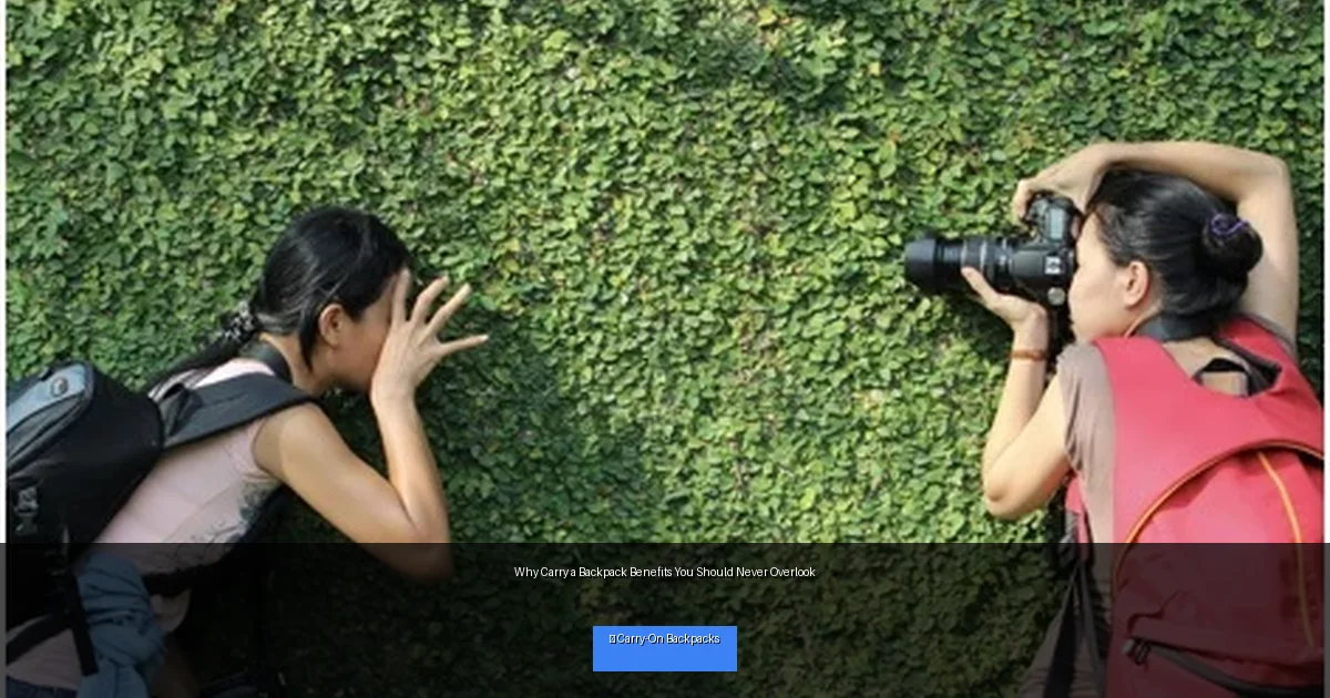 Why Carry a Backpack Benefits You Should Never Overlook