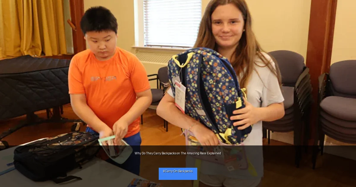 Why Do They Carry Backpacks on The Amazing Race Explained